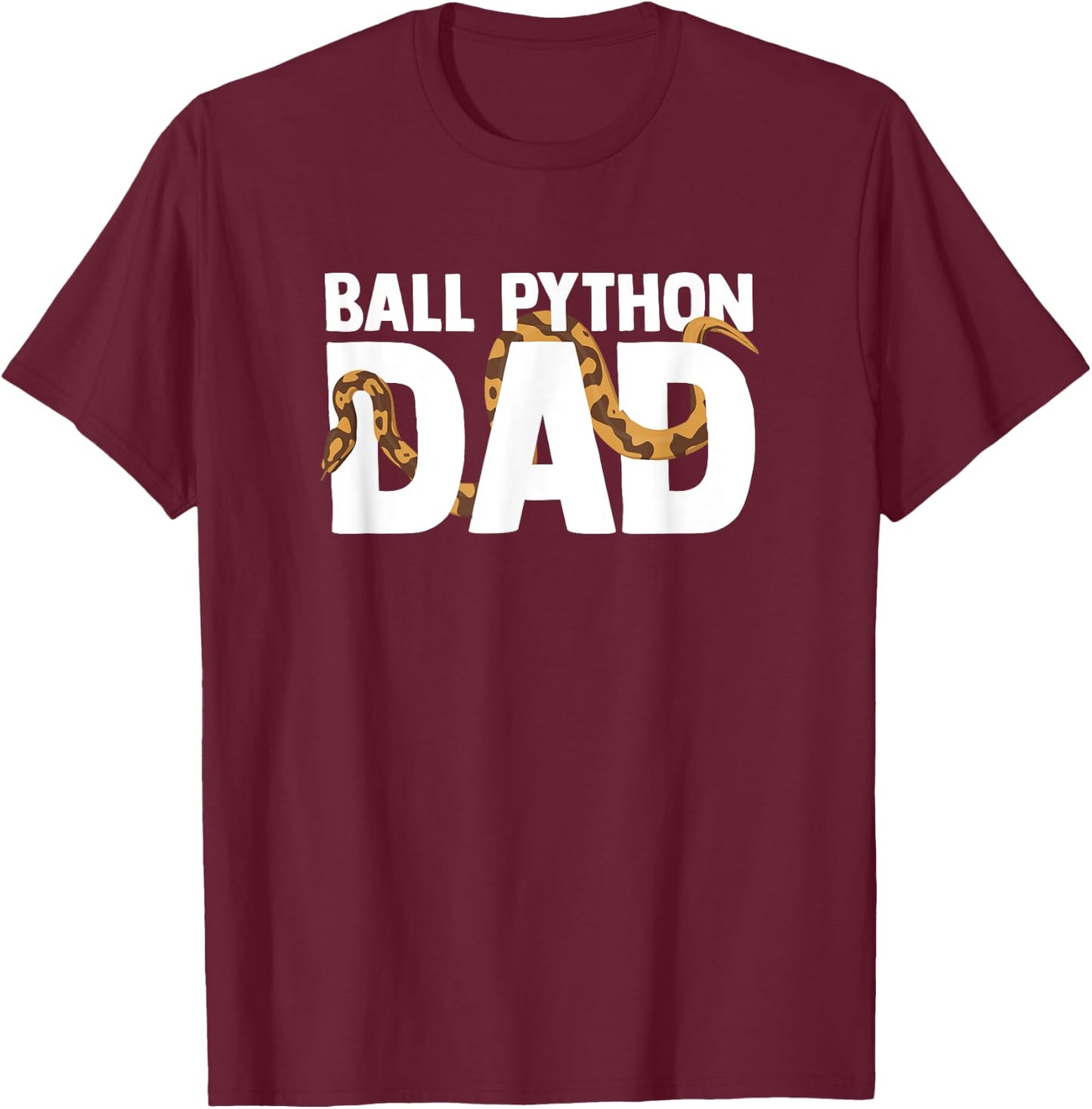Ball Python Dad Snake Pet Owner Animal Ball Python T-Shirt - T-Shirt | Maroon