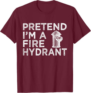 Pretend I'm Fire Hydrant Firefighter Lazy Halloween Costume T-Shirt - T-Shirt | Maroon
