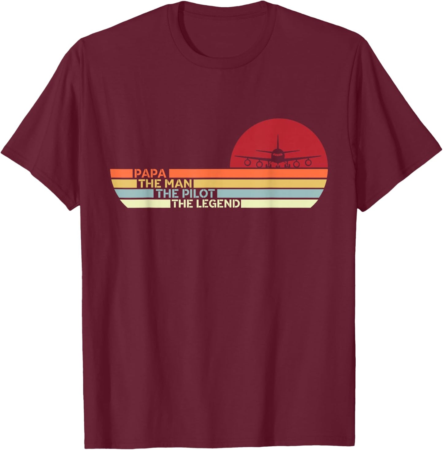 Airplane Pilot Aviation Papa The Man The Pilot The Legend T-Shirt - T-Shirt | Maroon