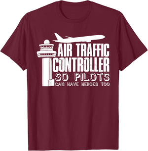 Air Traffic Controller Joke Pilot Saying Flight Control T-Shirt - T-Shirt | Maroon