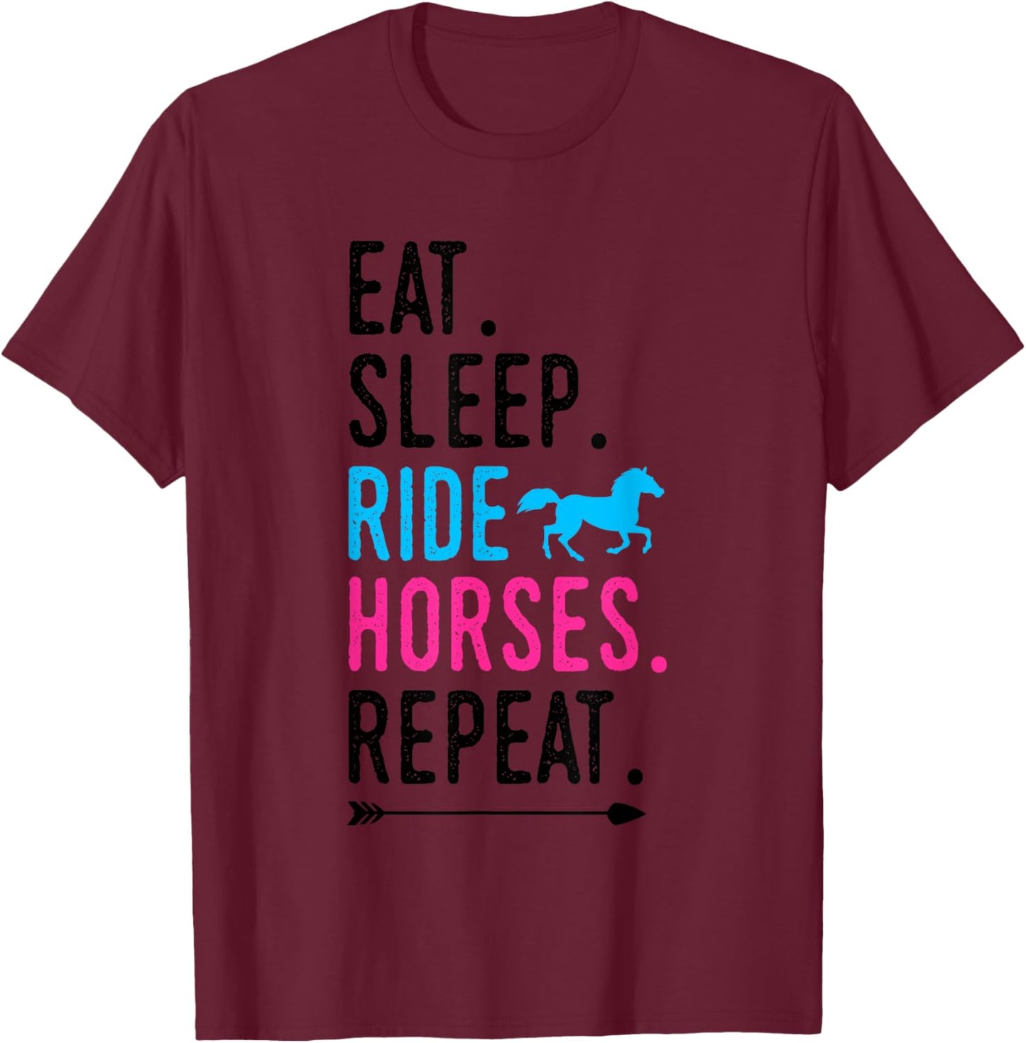 Eat Sleep Ride Horses Repeat Horse Ride Equestrian For Girls T-Shirt - T-Shirt | Maroon