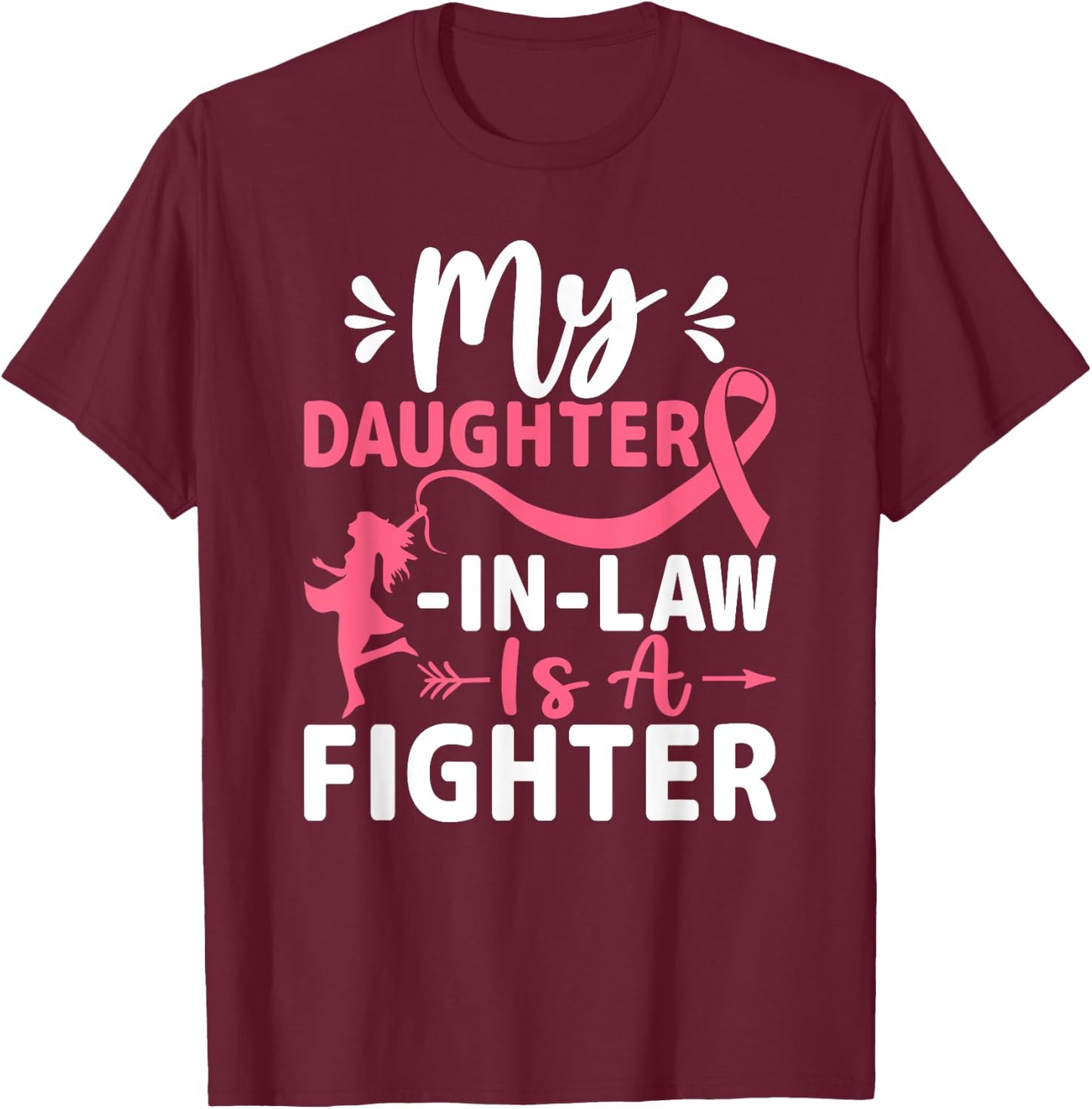 My Daughter-In-Law Is a Fighter - Breast Cancer Awareness T-Shirt - T-Shirt | Maroon