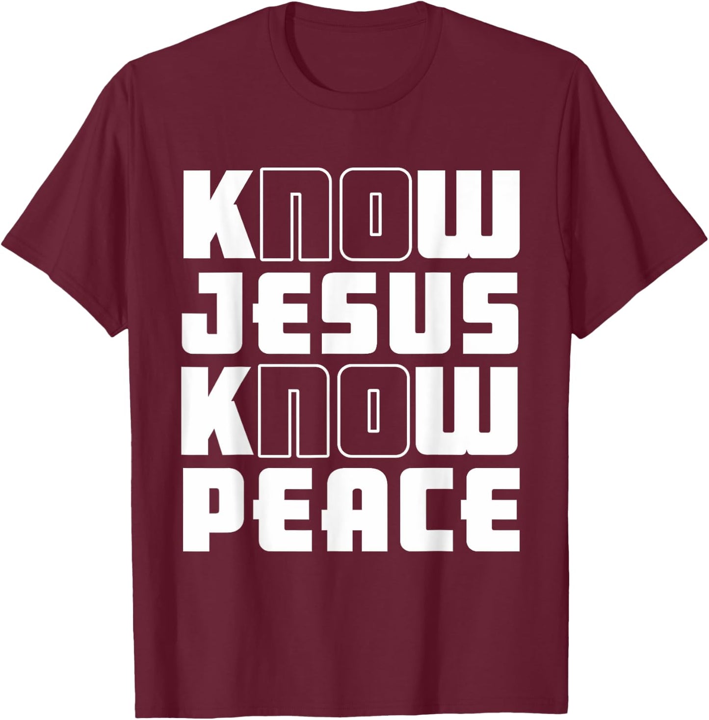Know Jesus Know Peace | God Church Religion Christian T-Shirt - T-Shirt | Maroon