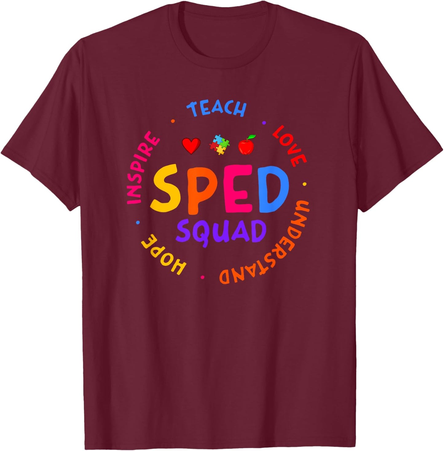 Special Education Teacher - SPED Teacher T-Shirt - T-Shirt | Maroon