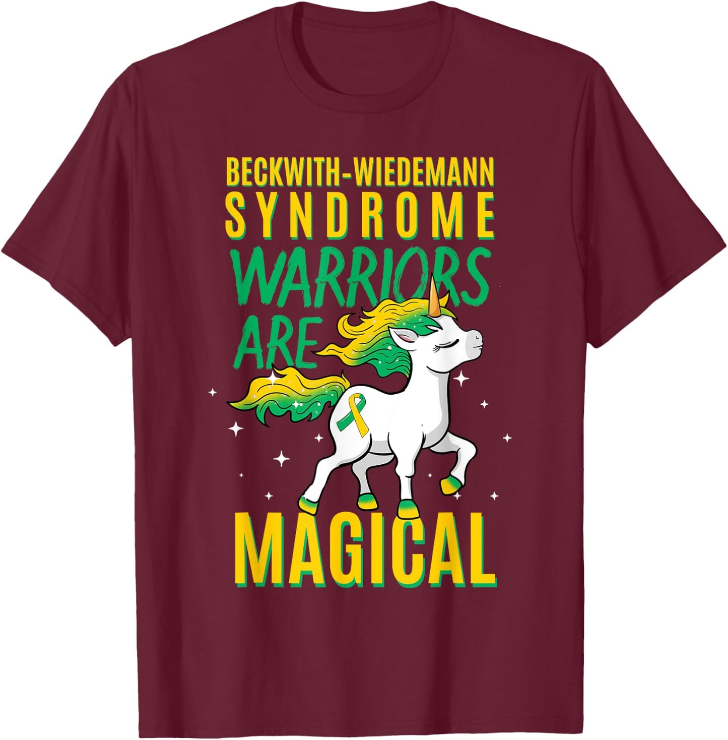 Beckwith–Wiedemann Syndrome Awareness Unicorn BWS Warrior T-Shirt - T-Shirt | Maroon