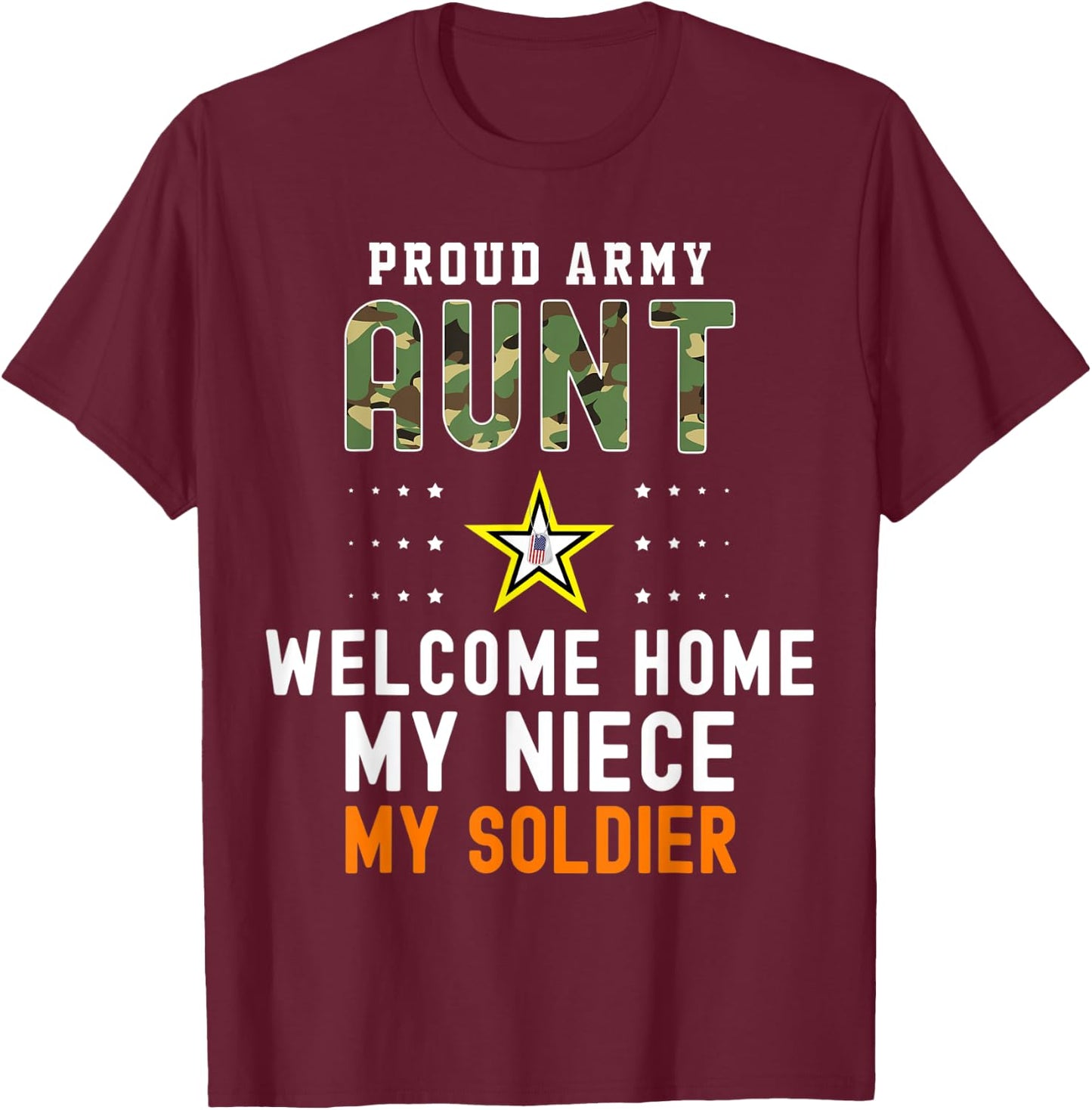 Welcome Home My Niece My Soldier Homecoming Reunion Army T-Shirt - T-Shirt | Maroon
