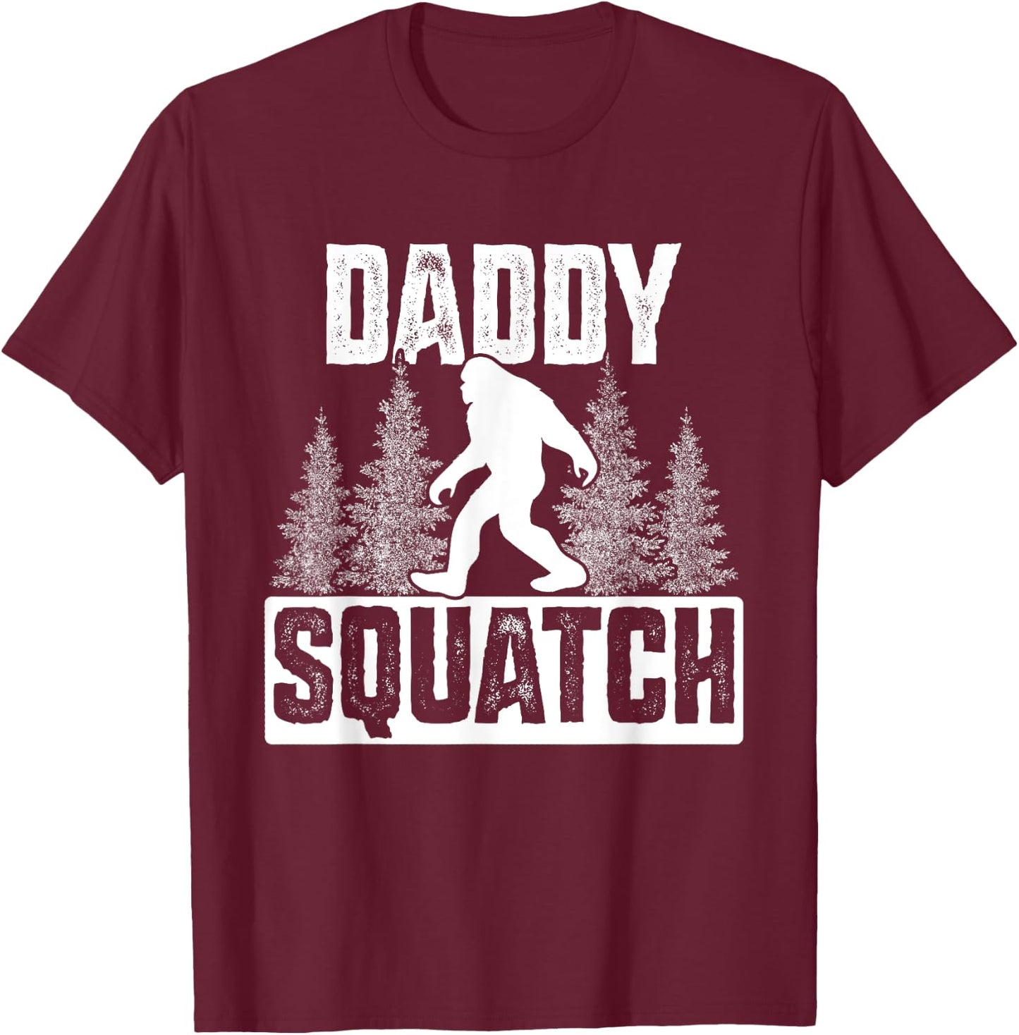 Squatchy Matching Family Bigfoot Shirts Daddy Squatch T-Shirt - T-Shirt | Maroon