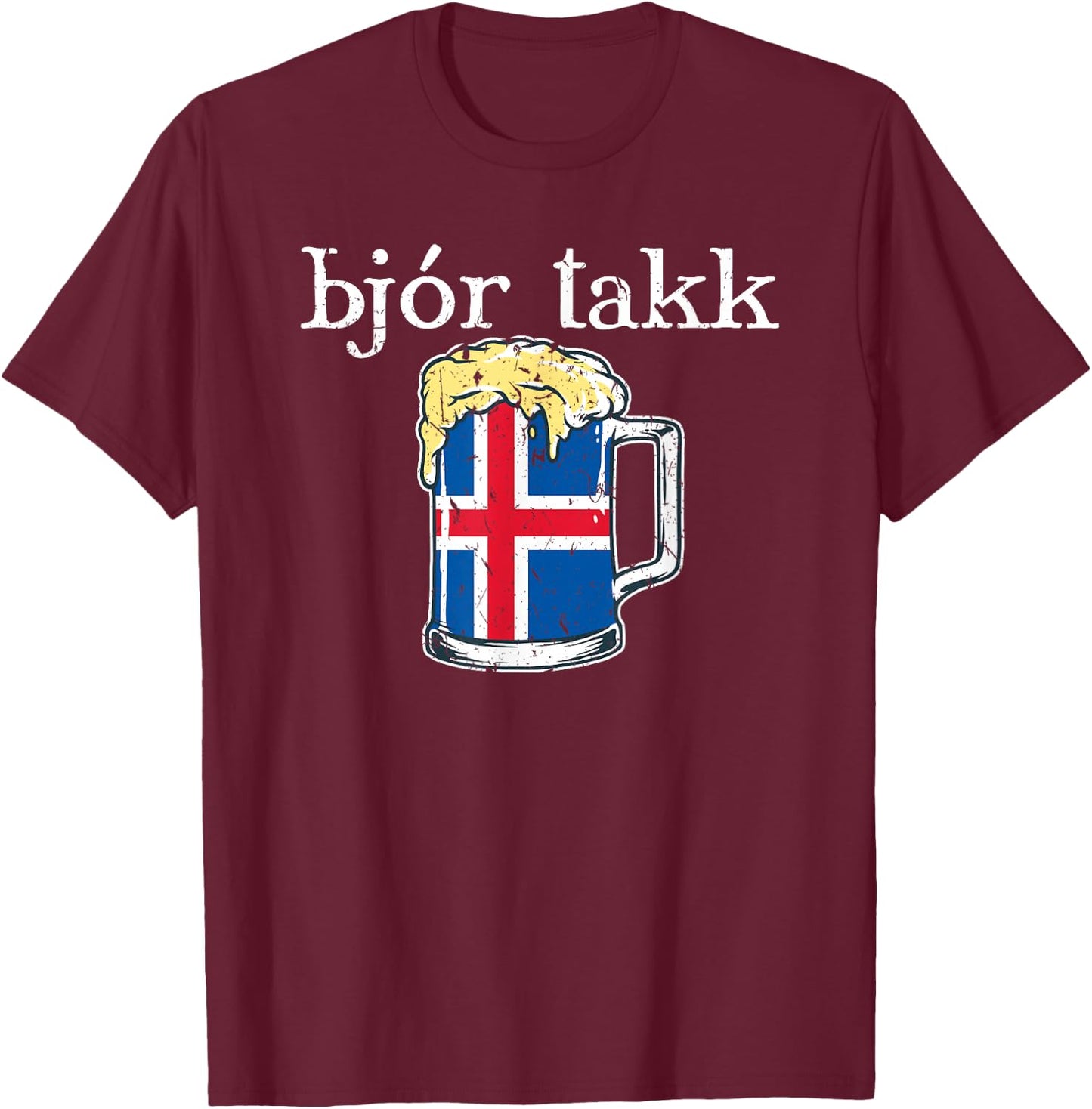 Iceland Beer Please Icelandic Flag Bjor Takk Travel Drinking T-Shirt - T-Shirt | Maroon