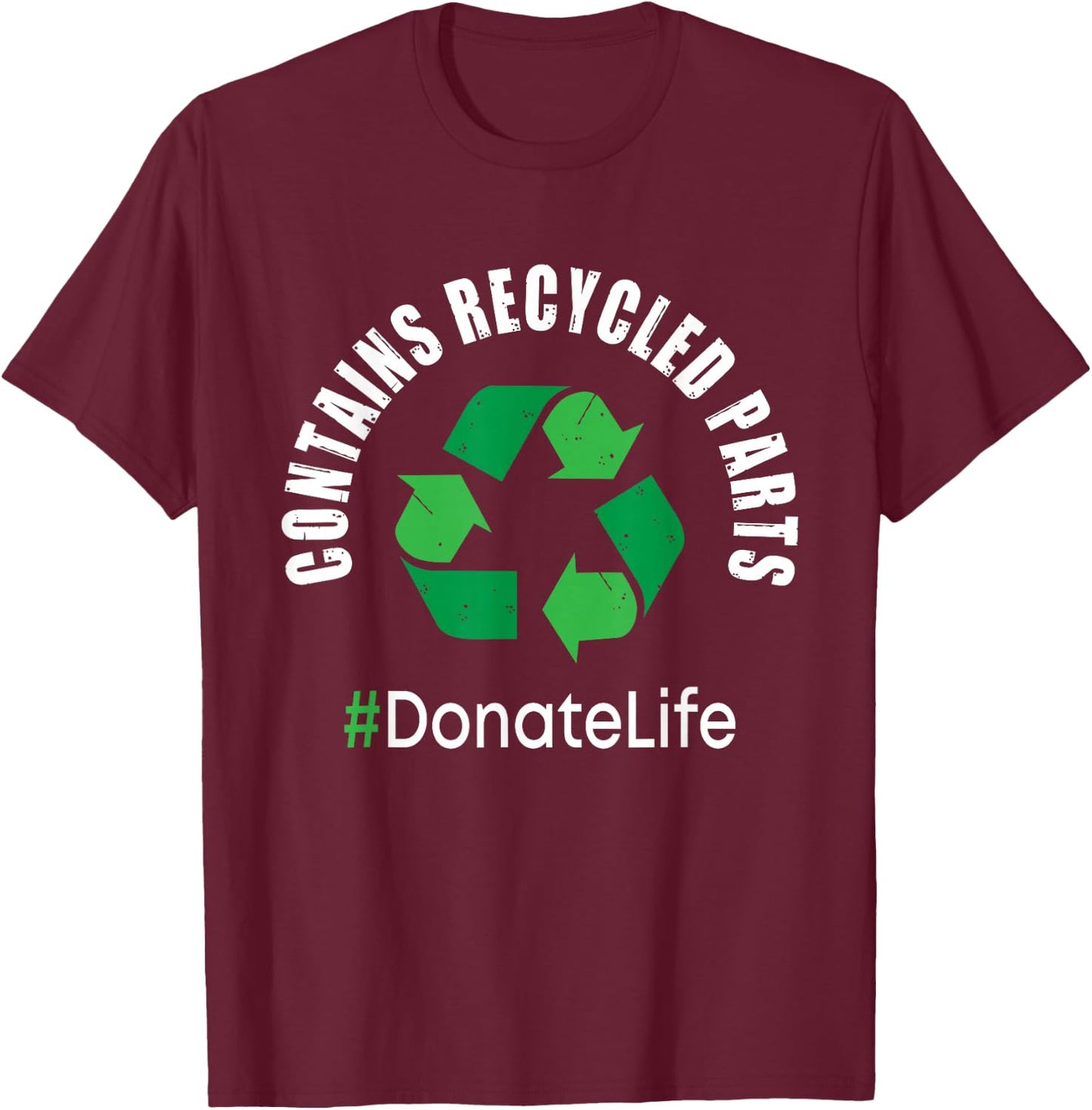 Contains Recycled Parts - Organ Transplant Kidney Liver Small T-Shirt - T-Shirt | Maroon