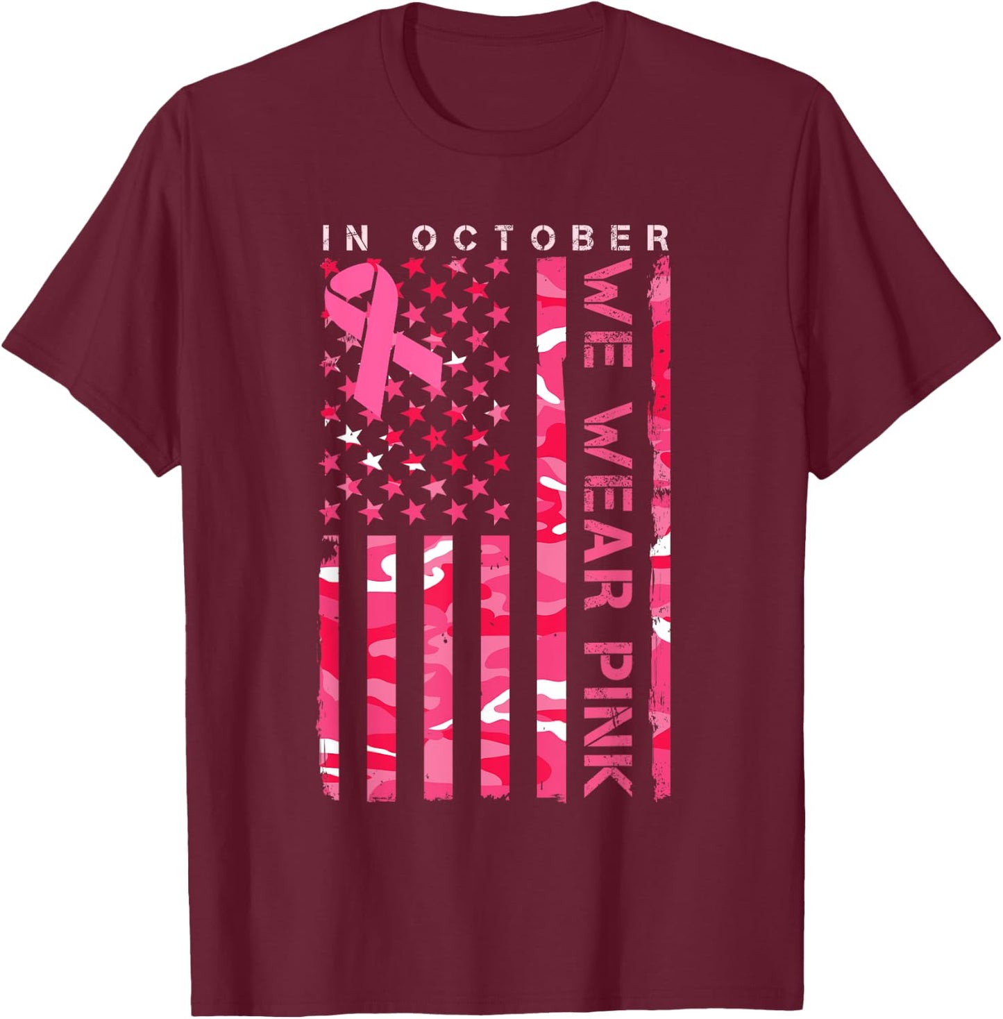 In October We Wear Pink Camo Breast Cancer Awareness Month T-Shirt - T-Shirt | Maroon