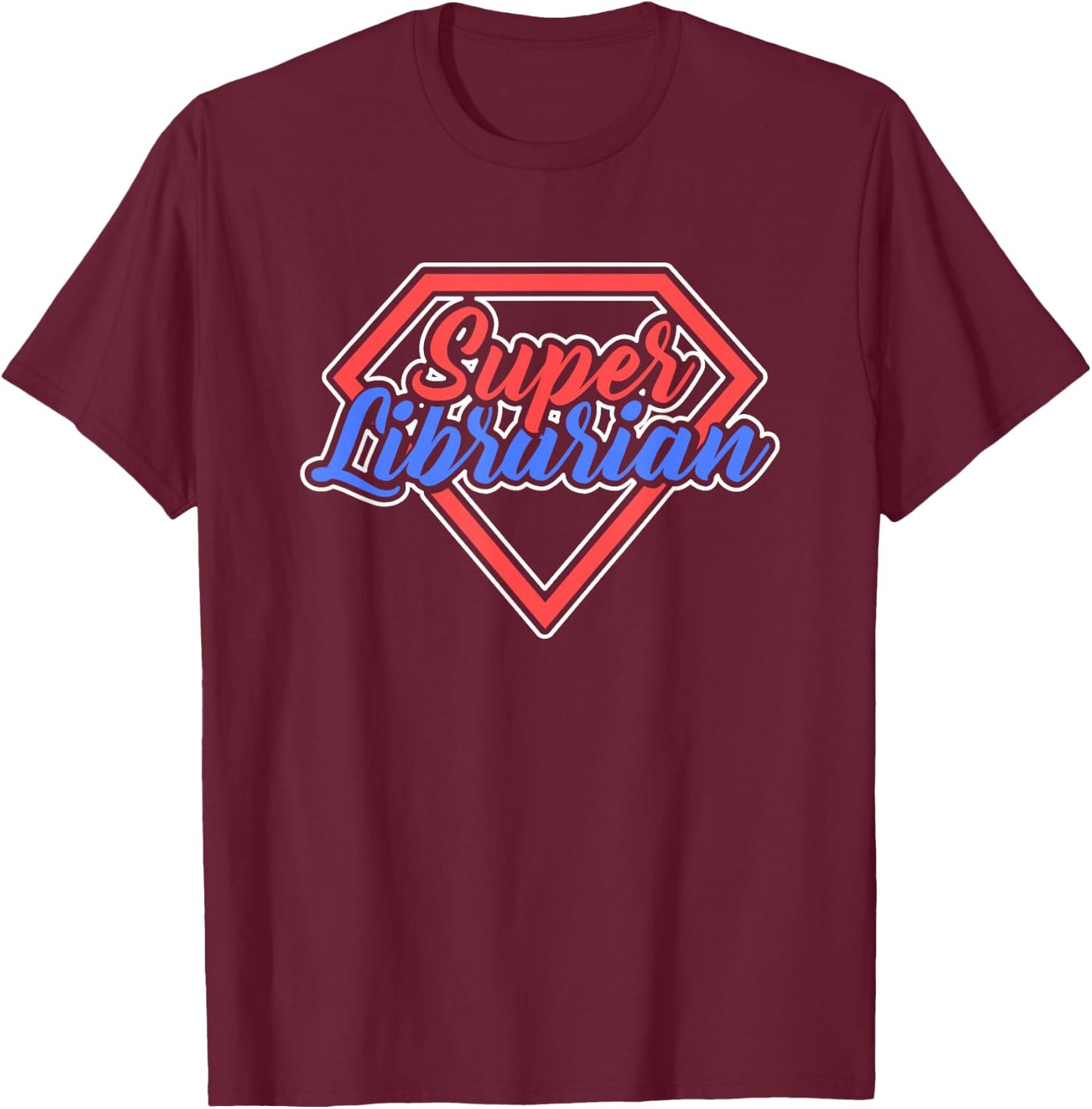 Cool Super Librarian Gift Librarians T-Shirt - T-Shirt | Maroon