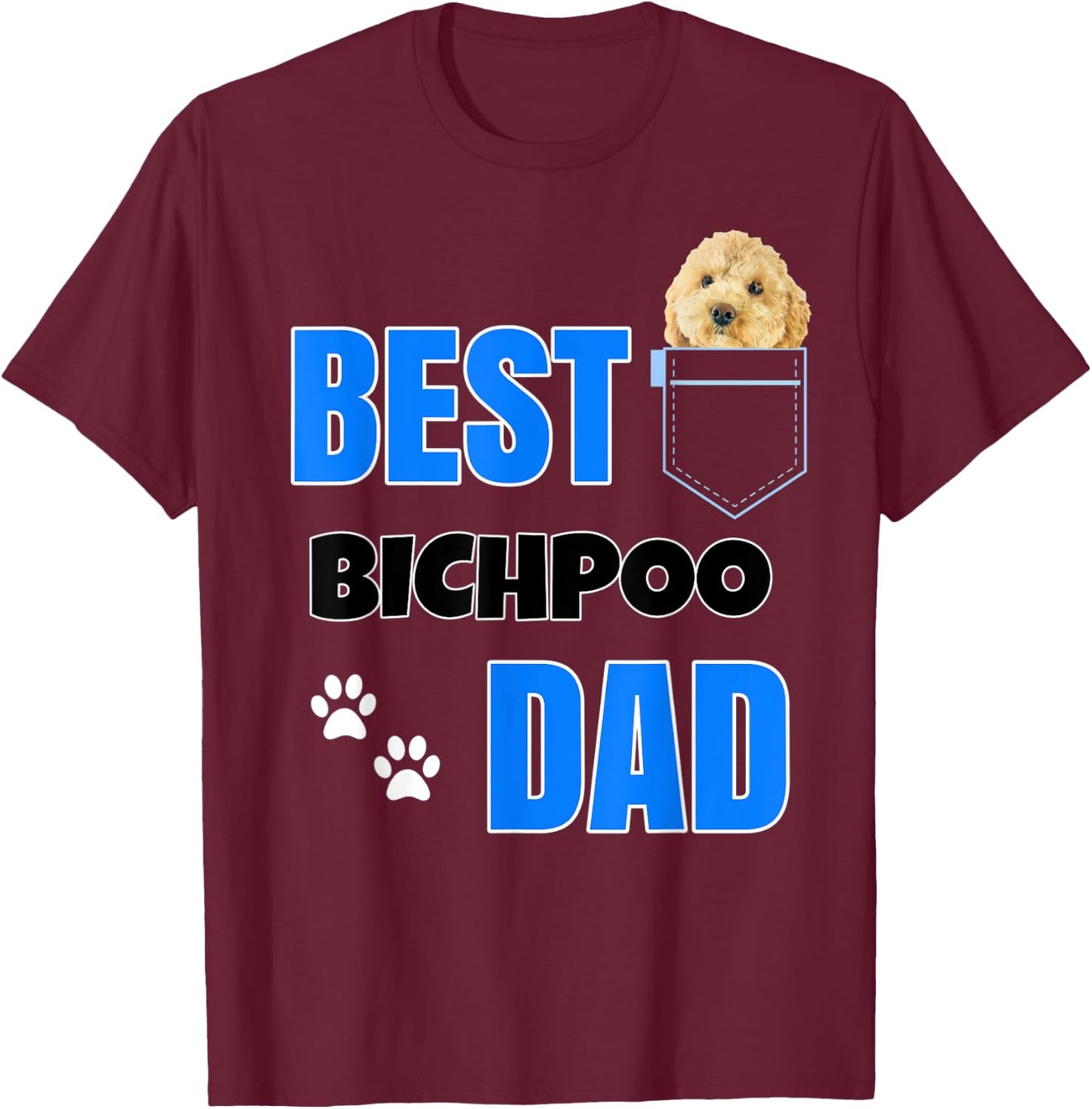 Bichpoo in pocket Puppy Dog Lover cute Best Poodle Dad T-Shirt - T-Shirt | Maroon