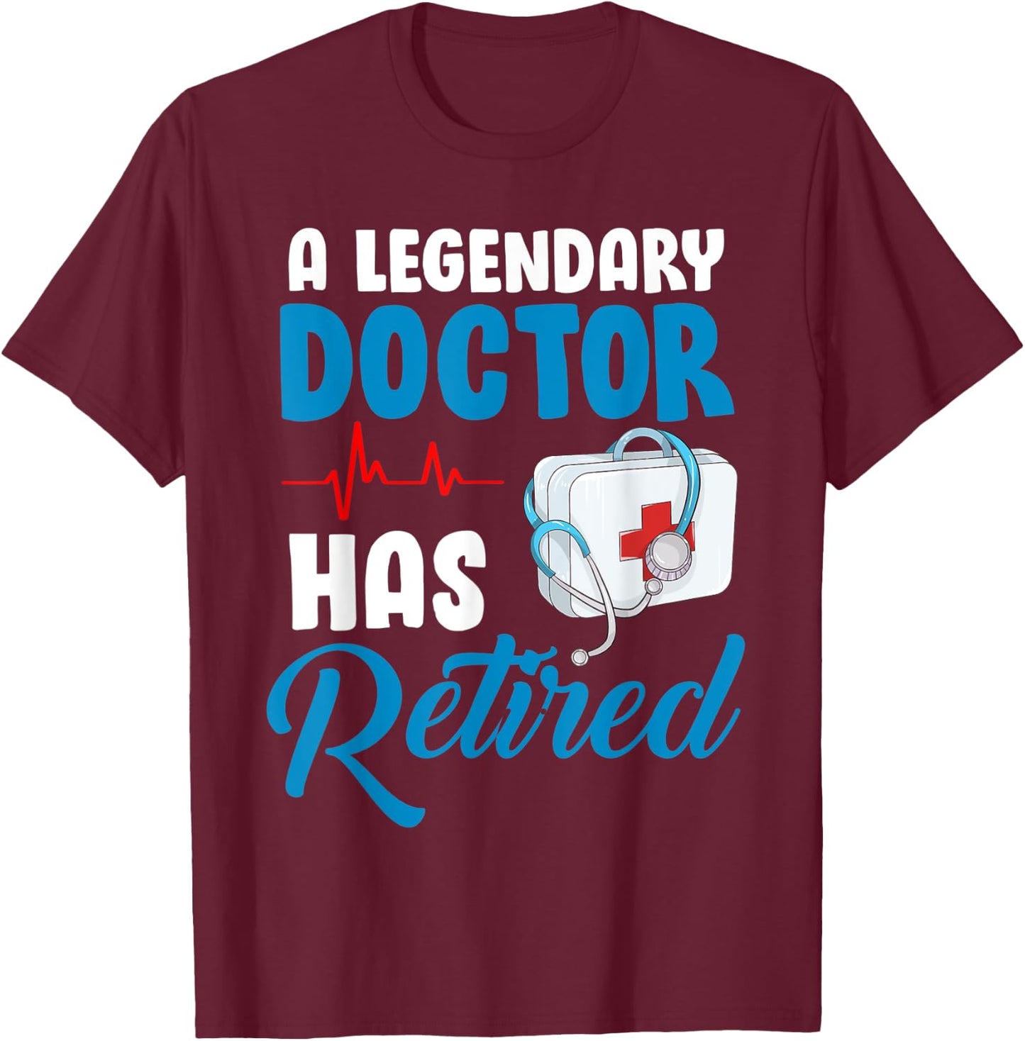 Retired Doctor Retirement Shirt for Retiring Medical MD T-Shirt - T-Shirt | Maroon