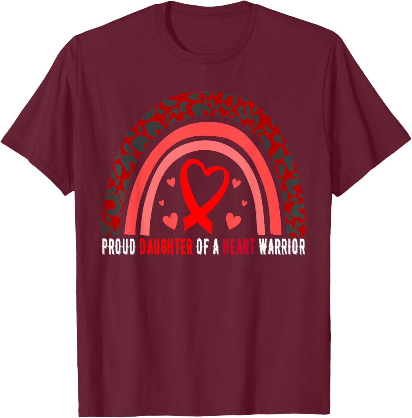 Proud Daughter Of A Heart Warrior CHD Awareness T-Shirt - T-Shirt | Maroon