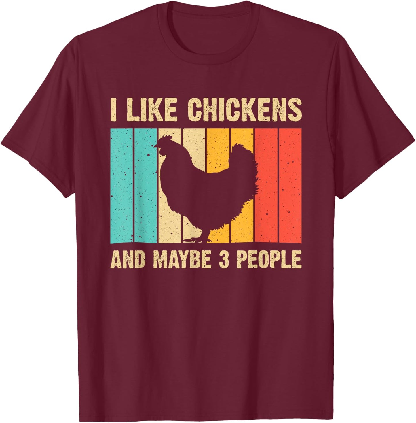 Funny Chicken Design Chicken Lover Men Women Farmers Life T-Shirt - T-Shirt | Maroon
