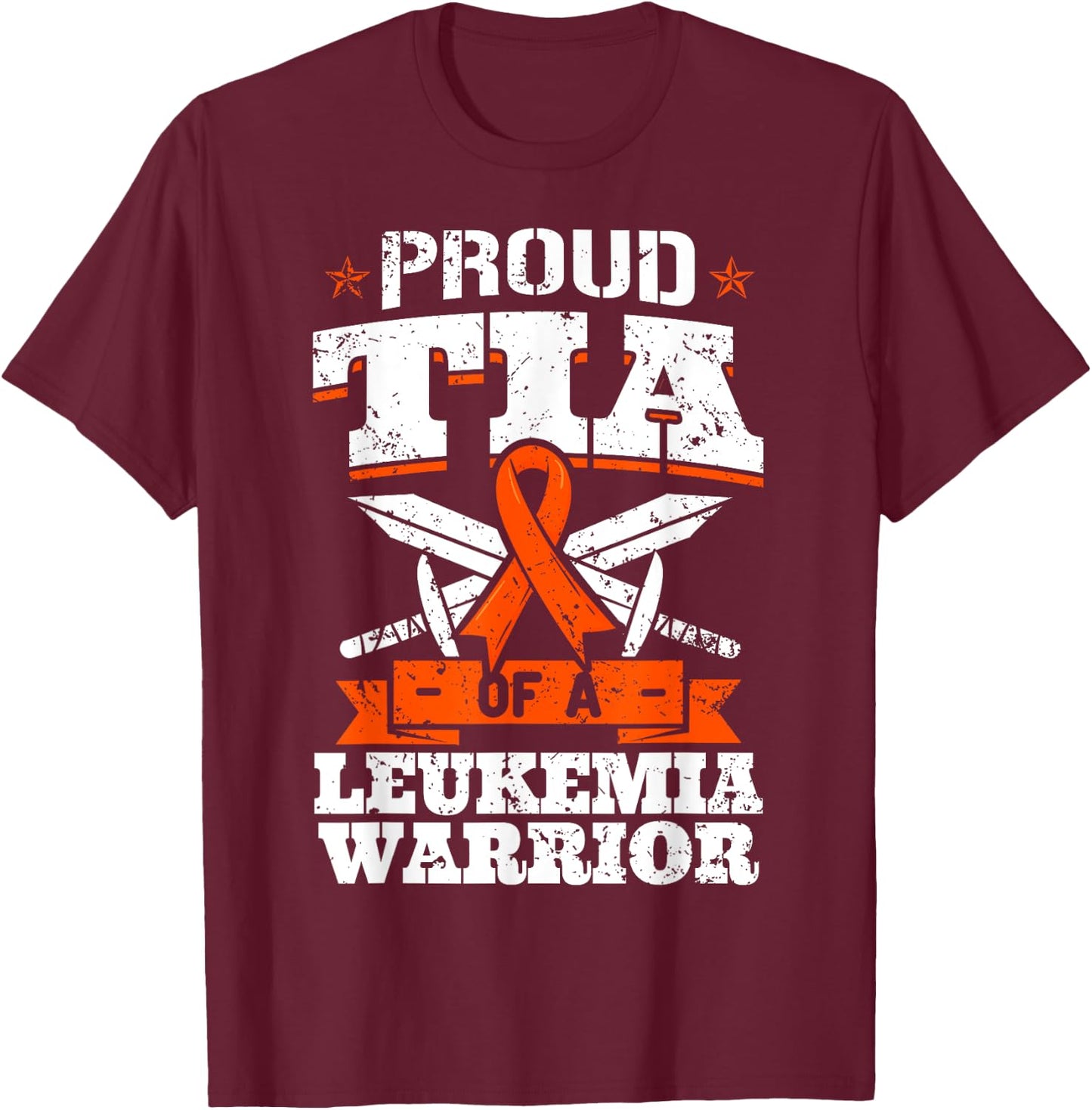 Proud Tia Of A Leukemia Warrior Aunt Awareness Blood Cancer T-Shirt - T-Shirt | Maroon