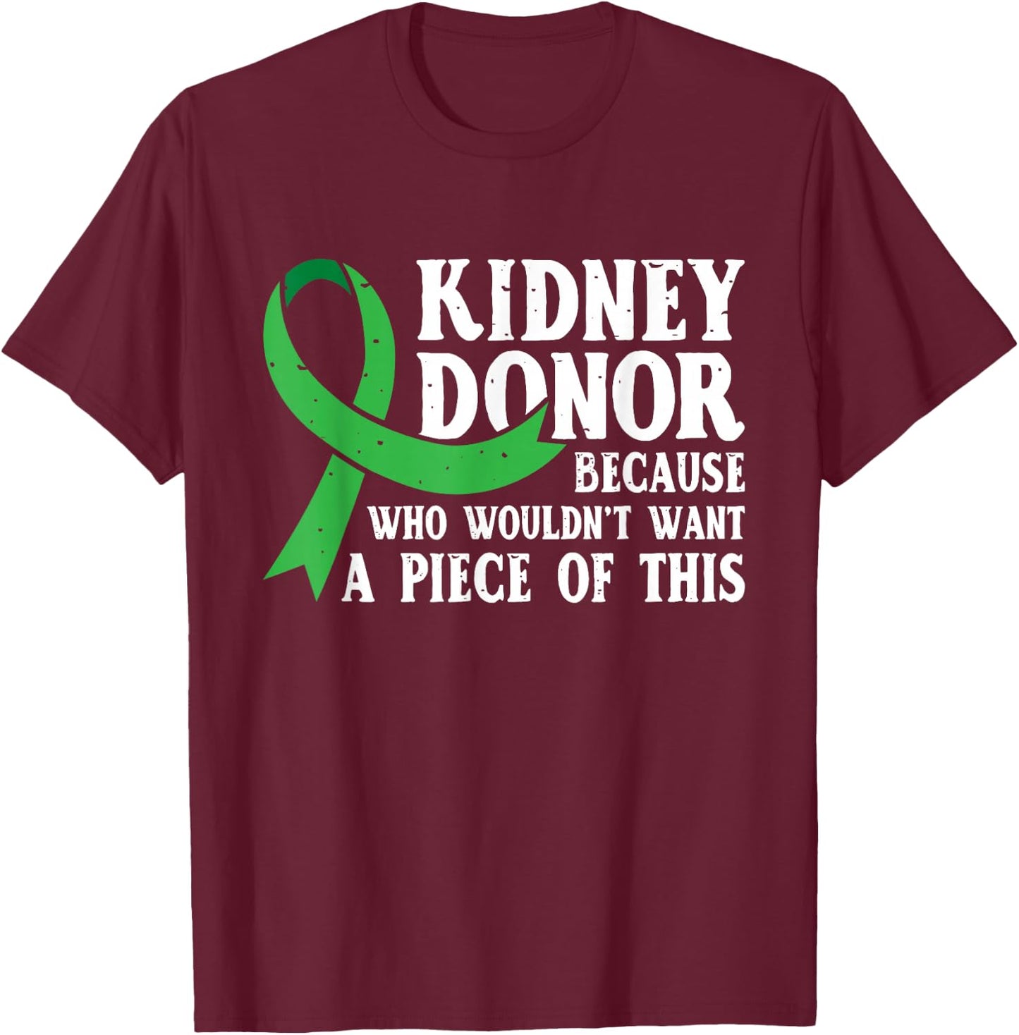 Proud Kidney Donor - Organ Transplant Donation T-Shirt - T-Shirt | Maroon