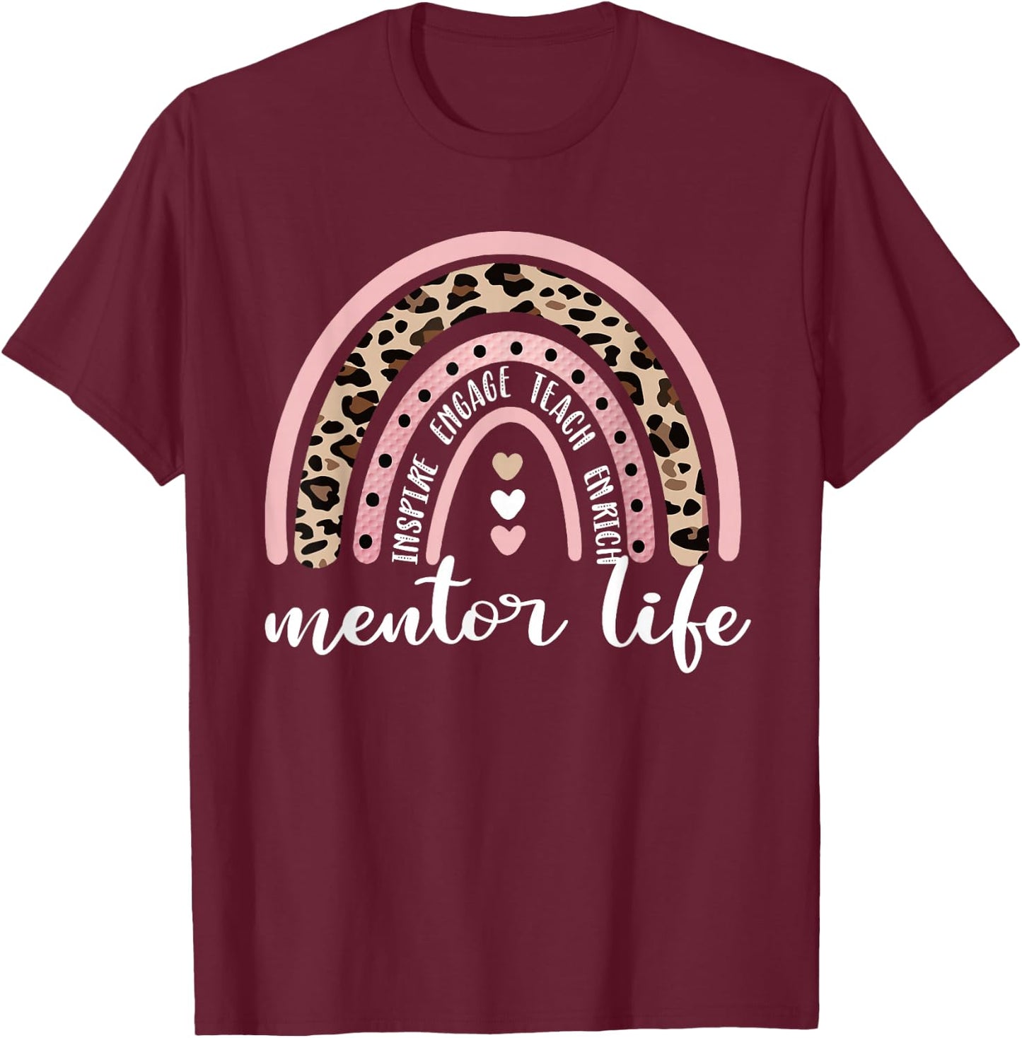 Mentor Life Rainbow Personal Mentor Appreciation T-Shirt - T-Shirt | Maroon