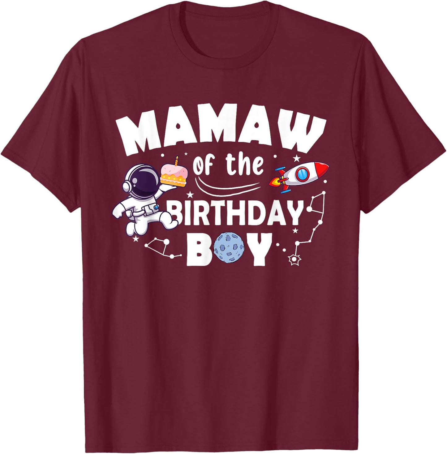 Mamaw Of The Birthday Astronaut Boy Space Theme T-Shirt - T-Shirt | Maroon