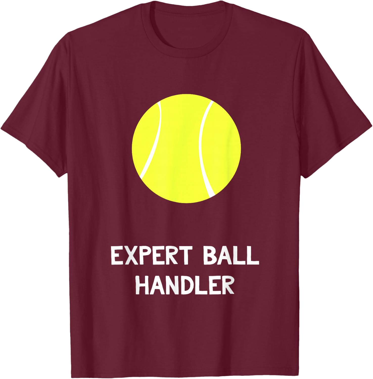 Funny Tennis Expert Ball Handler Gay Pride Gag Gift T-Shirt - T-Shirt | Maroon