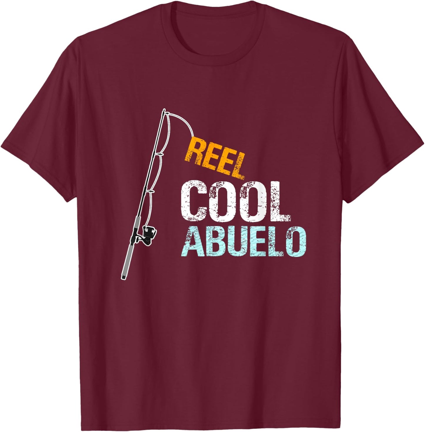 Birthday Fathers Day Christmas Gifts for Abuelo Abuelo Gift from Granddaughter Grandson Reel Cool Abuelo T-Shirt - T-Shirt | Maroon