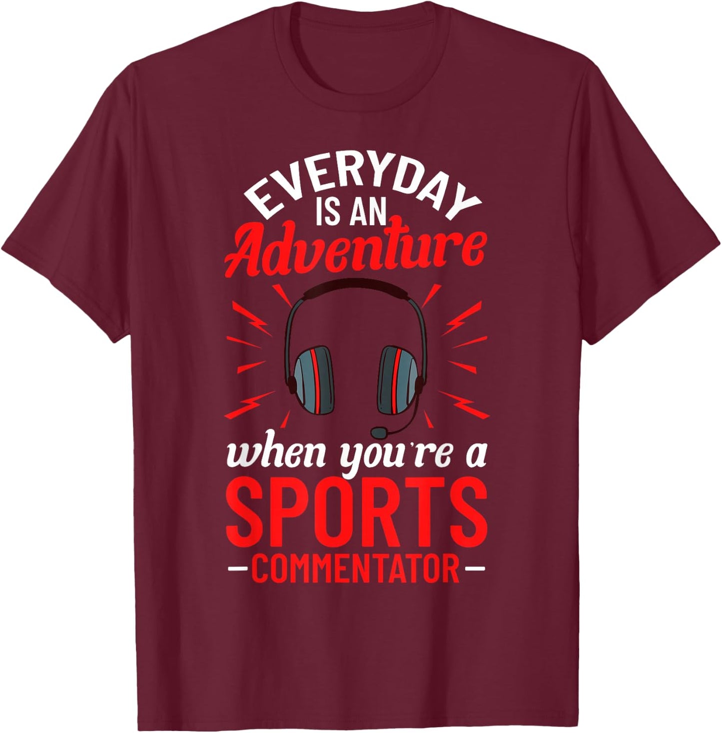Sports Commentator Sportscaster Sport Announcer T-Shirt - T-Shirt | Maroon