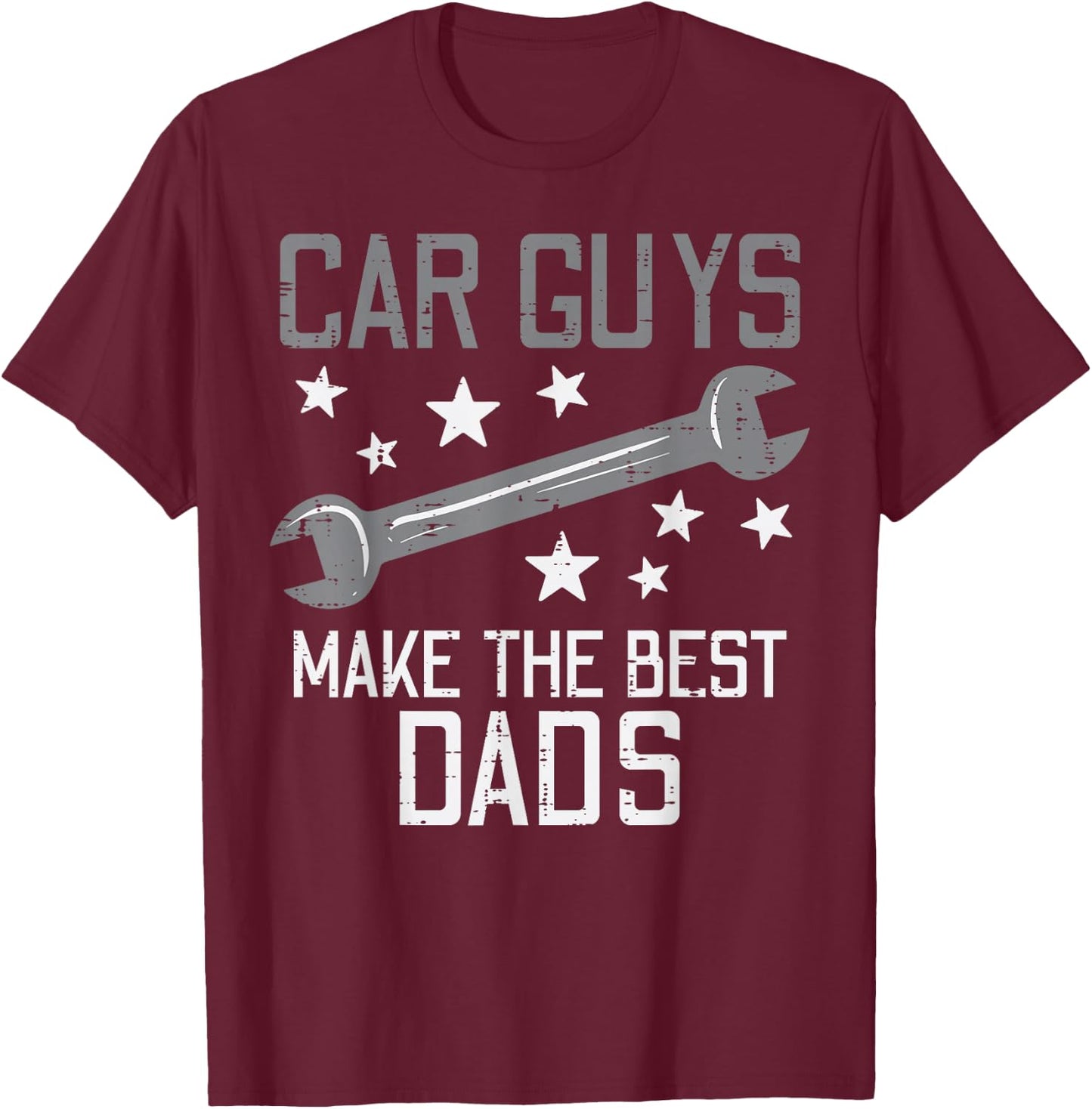 Car Guys Make The Best Dads Auto Mechanic Daddy Papa Men T-Shirt - T-Shirt | Maroon
