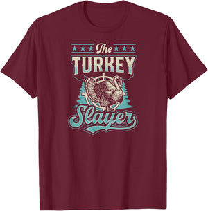 The Turkey Slayer Funny Fowl Turkey Hunting T-Shirt - T-Shirt | Maroon