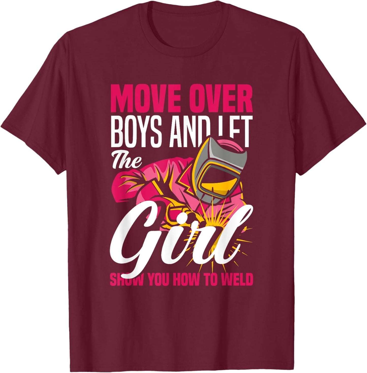 Let The Girl Show You How To Weld Funny Welding Welder Girl T-Shirt - T-Shirt | Maroon