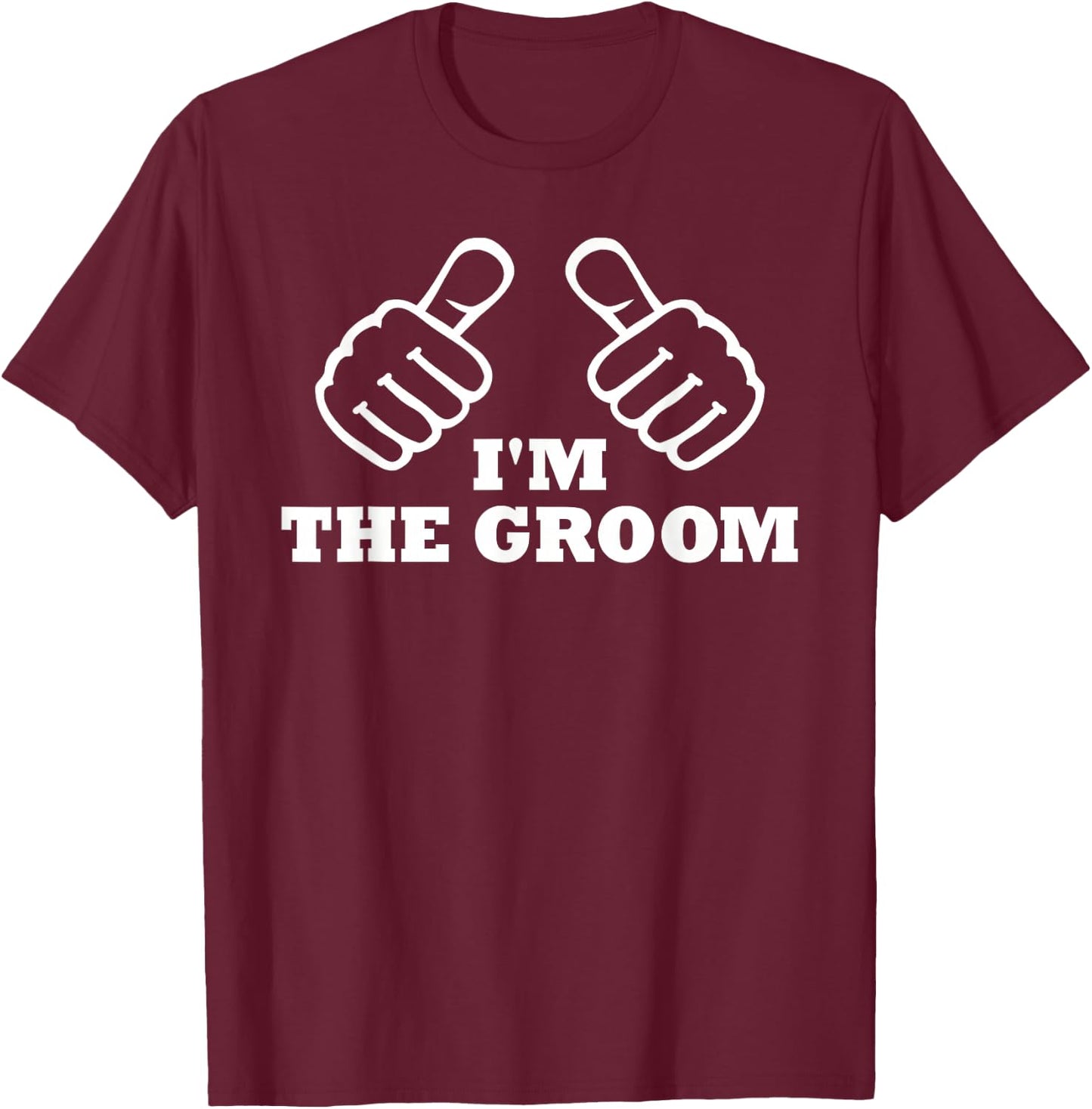 I am the bridegroom T-Shirt - T-Shirt | Maroon