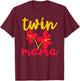 Twins Mom Shirt Cute Mom of Twins Mother's Day Twin Mama T-Shirt - T-Shirt | Maroon