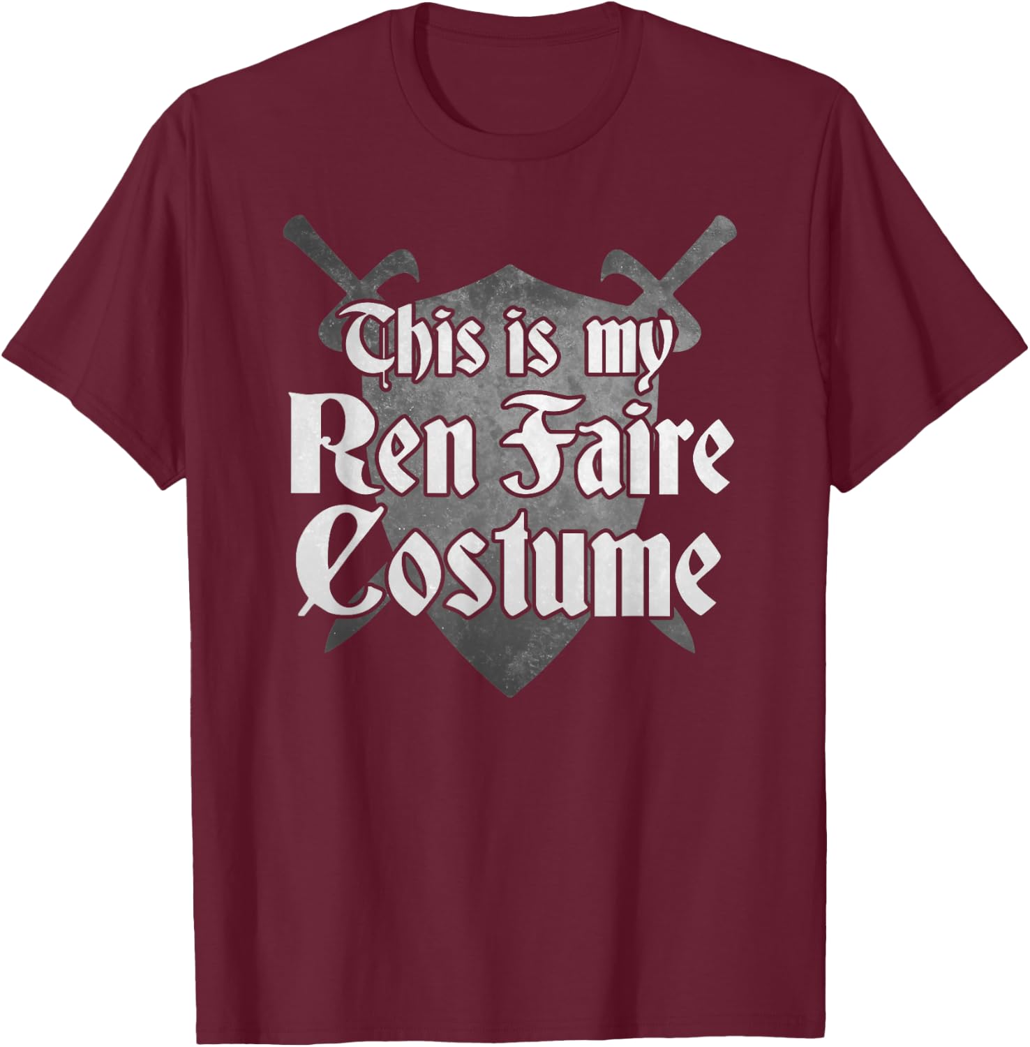 THIS IS MY REN FAIRE COSTUME Funny Medieval Renaissance Fair T-Shirt - T-Shirt | Maroon