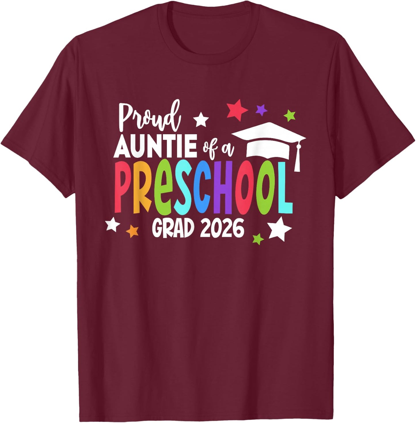 Proud Auntie of A Preschool 2026 Graduate Class of 2026 Grad T-Shirt - T-Shirt | Maroon