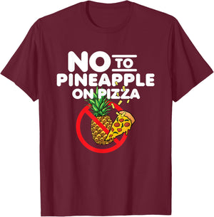 Pineapple doesn't Belong on Pizza T-Shirt - T-Shirt | Maroon