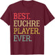 Best Euchre Player Ever Funny Vintage Euchre Board Game T-Shirt - T-Shirt | Maroon