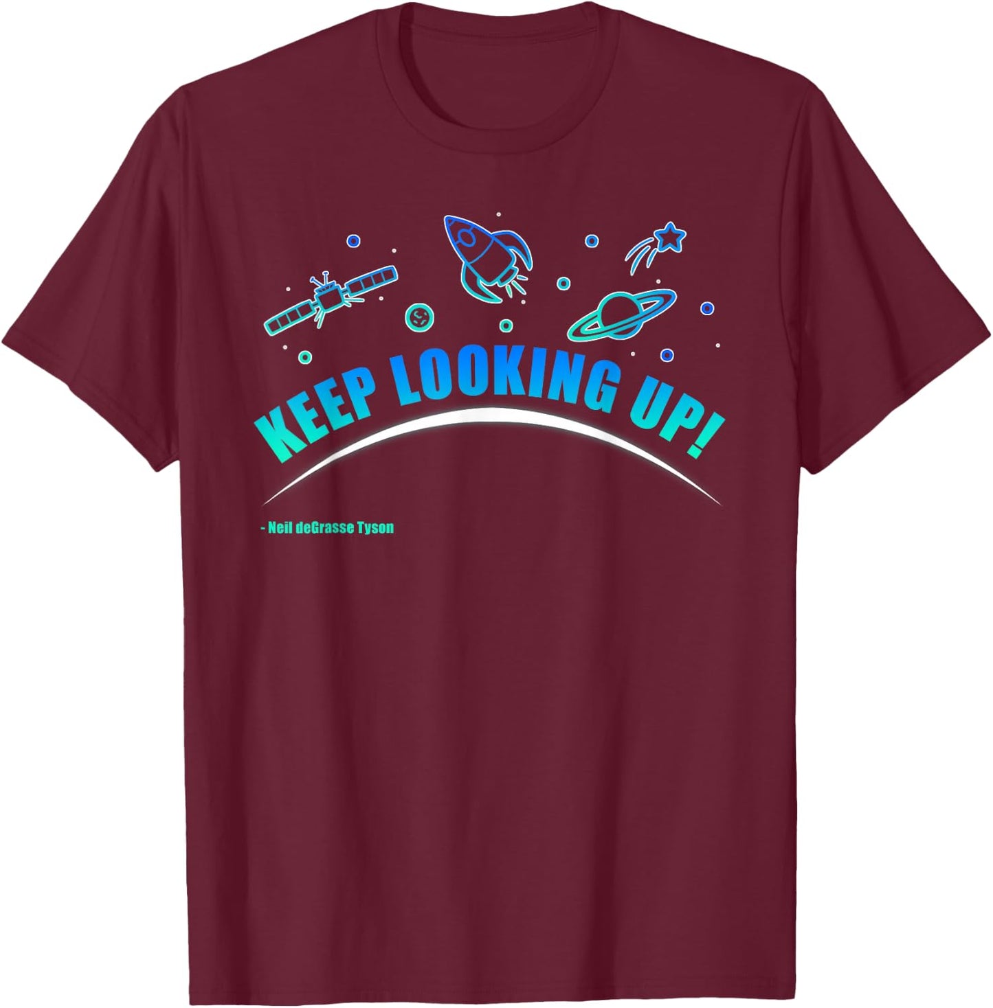 Neil deGrasse Tyson Keep Looking Up T-Shirt - T-Shirt | Maroon