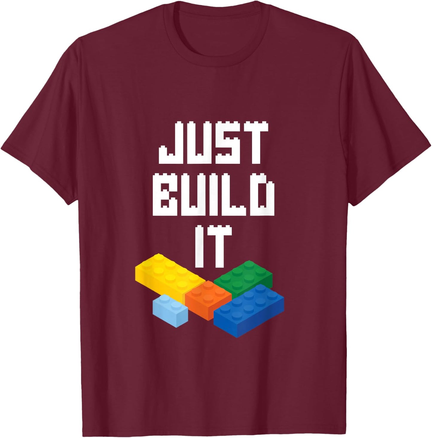 Just Build It Master Builder Building Blocks Toy Bricklayer T-Shirt - T-Shirt | Maroon