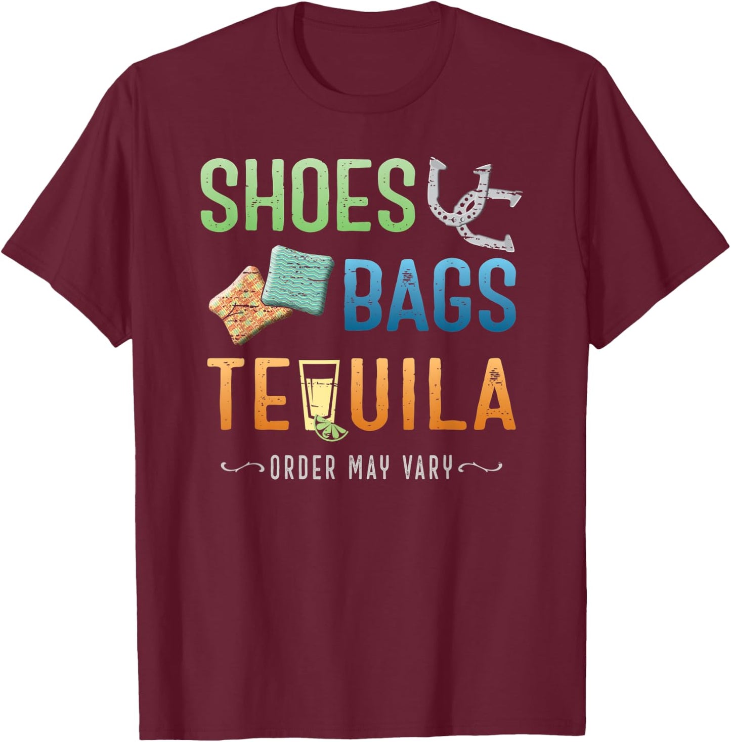 Playing Horseshoes, Tossing Cornhole Bags & Tequila T-Shirt - T-Shirt | Maroon