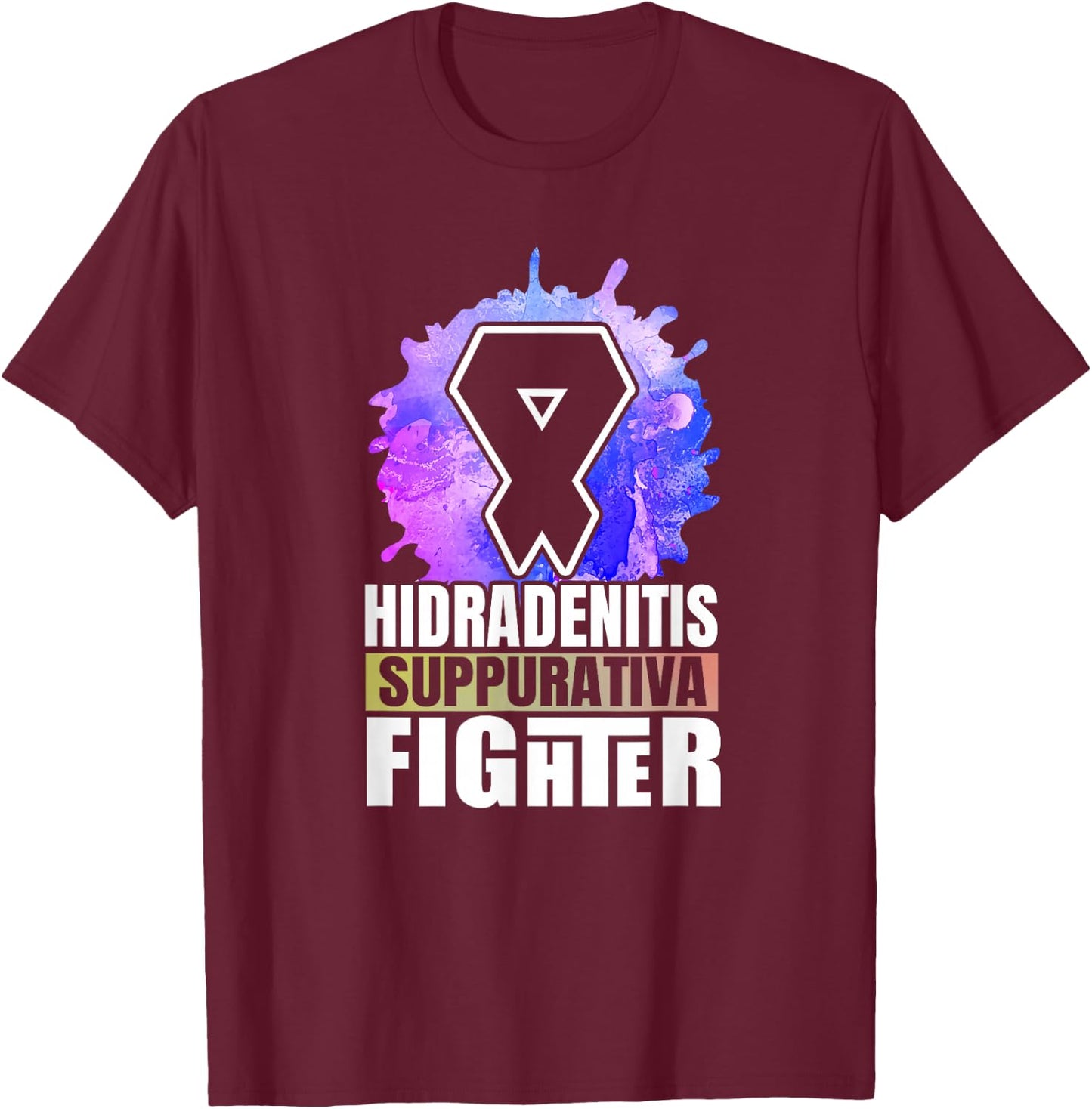 Abstract Hidradenitis Suppurativa Fighters Saying T-Shirt - T-Shirt | Maroon