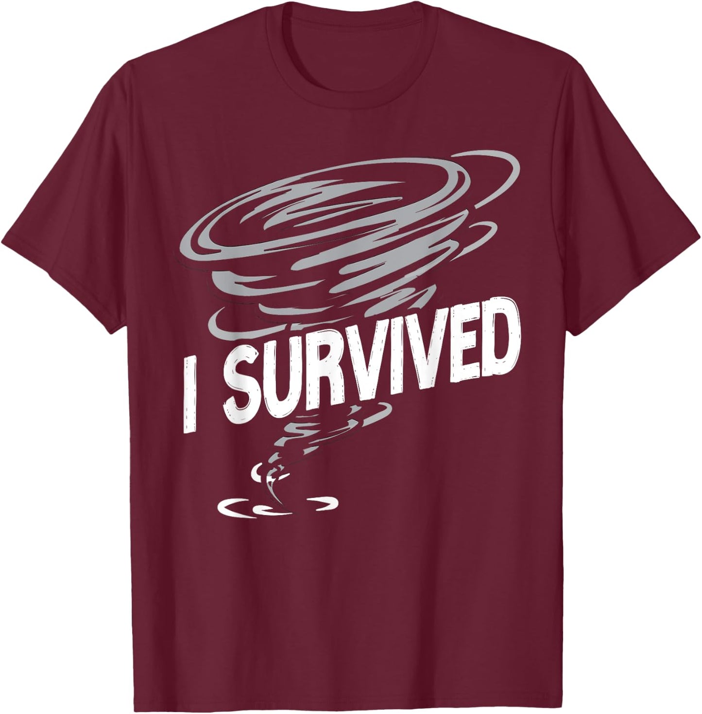 Storm Chaser Hurricane Meteorology Tornado I Survived T-Shirt - T-Shirt | Maroon