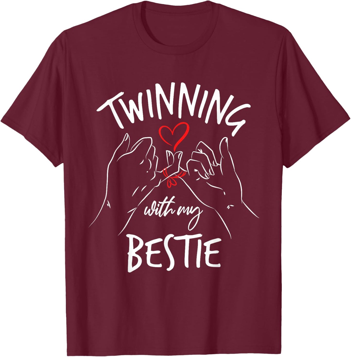 Matching Twin Twins Day Twinning with My Bestie T-Shirt - T-Shirt | Maroon