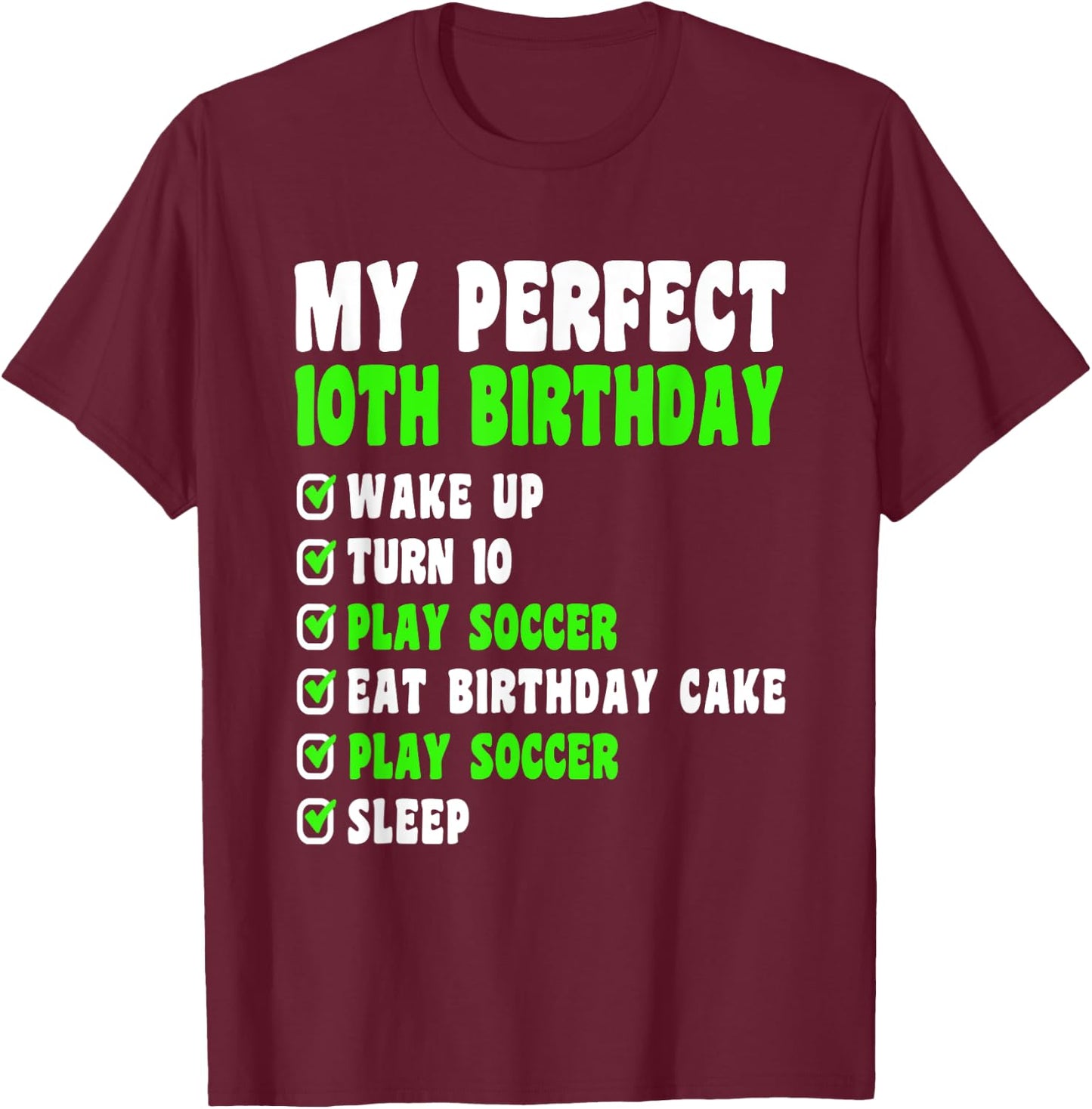 10 Year Old My Perfect 10th Birthday Soccer 10th Birthday T-Shirt - T-Shirt | Maroon