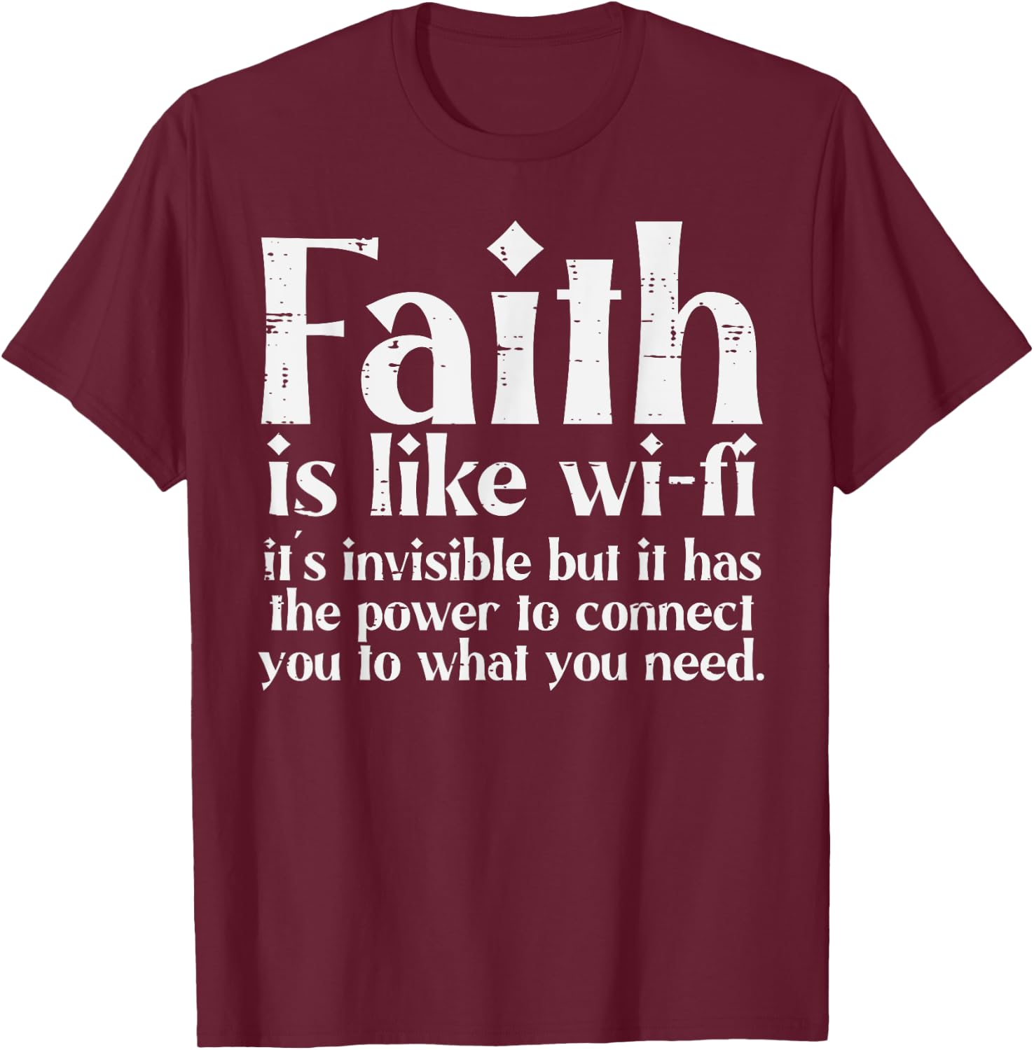Faith Is Like Wifi God Jesus Religious Christian Men Women T-Shirt - T-Shirt | Maroon