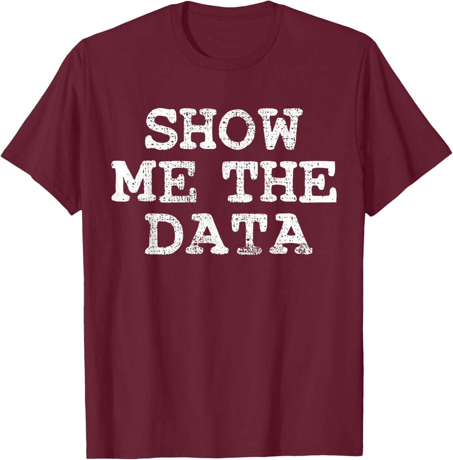 Data Science Statistician Scientist Statistic T-Shirt - T-Shirt | Maroon