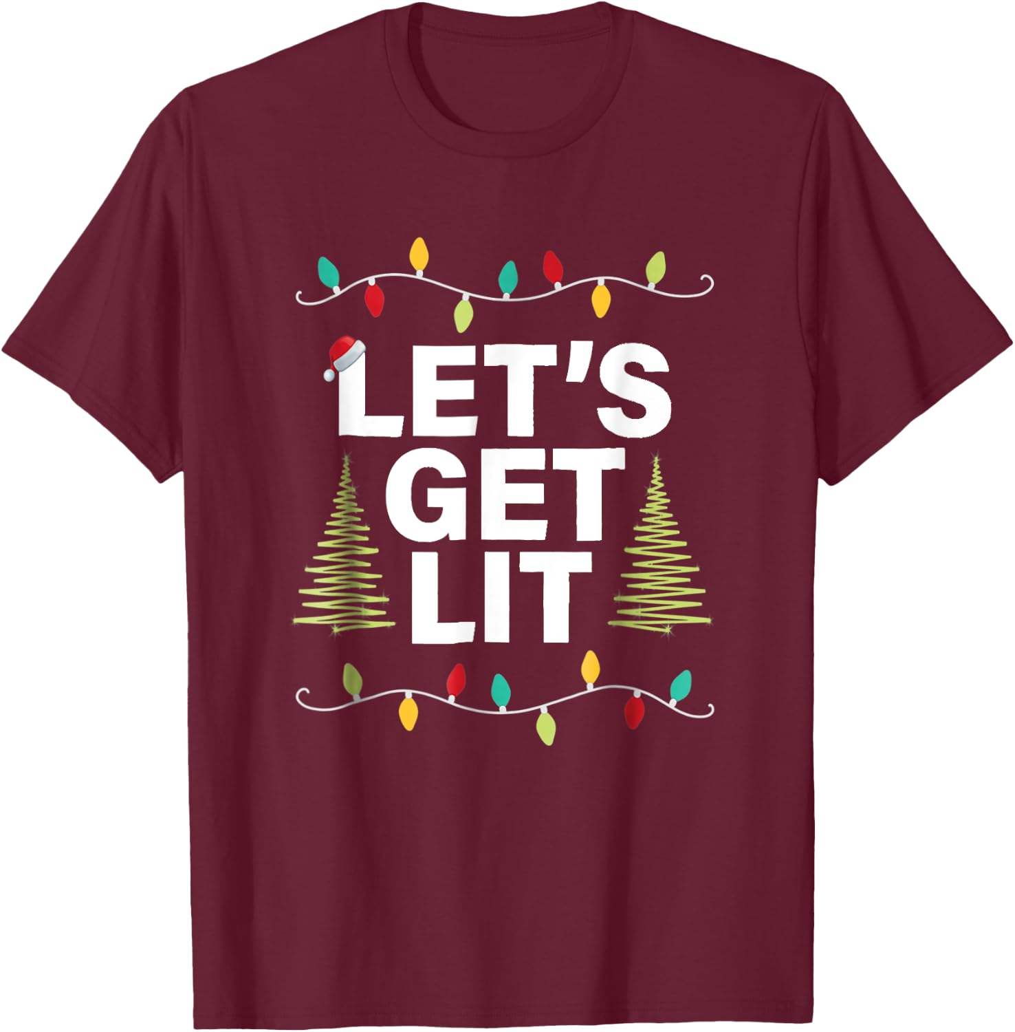 Let's Get Lit Funny Christmas Drinking Xmas Lights T-Shirt - T-Shirt | Maroon