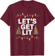 Let's Get Lit Funny Christmas Drinking Xmas Lights T-Shirt - T-Shirt | Maroon
