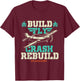 Build Fly Crash Rebuild - RC Airplane Pilot RC Plane T-Shirt - T-Shirt | Maroon