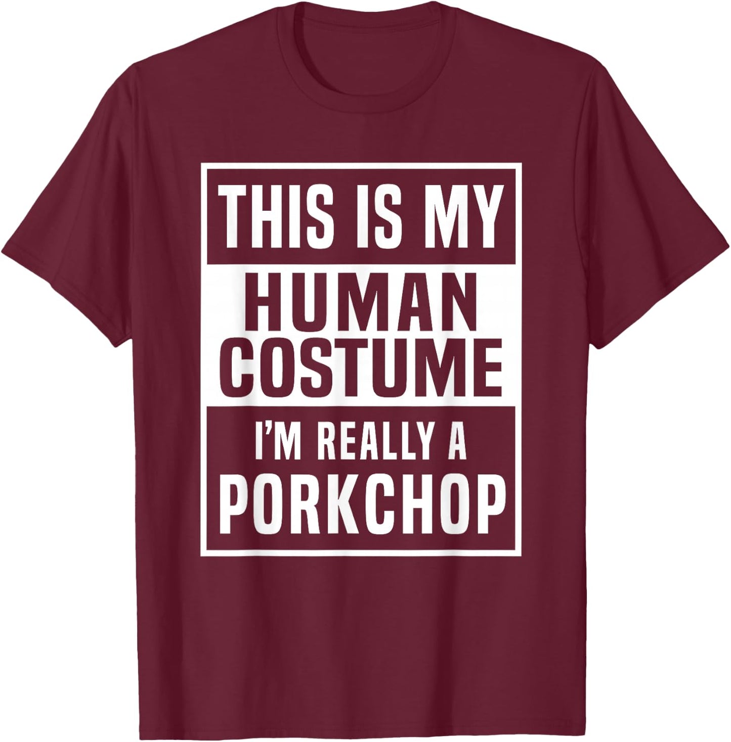 Porkchop Costume Shirt for a funny halloween top T-Shirt - T-Shirt | Maroon