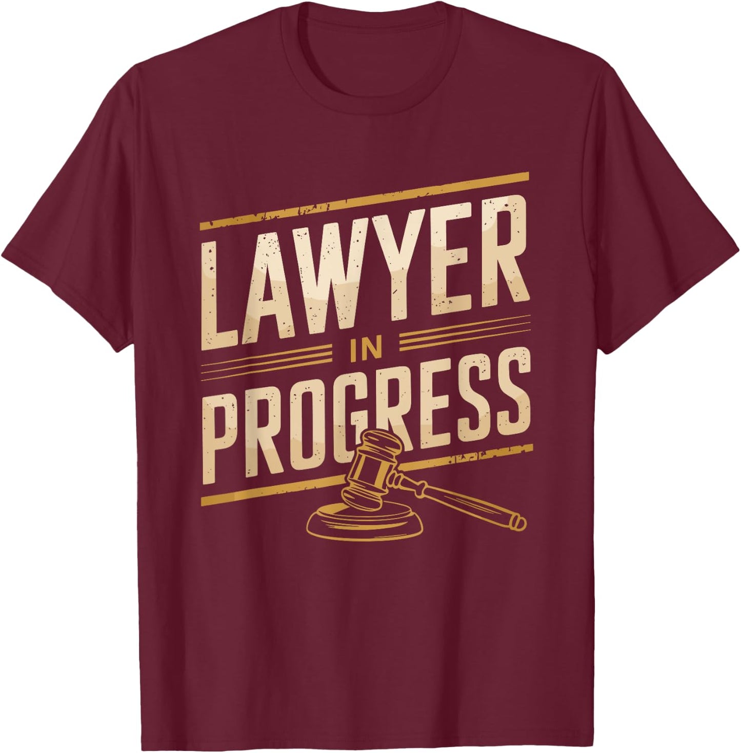 Lawyer In Progress, Law Student and Paralegal Attorney T-Shirt - T-Shirt | Maroon