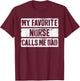 My Favorite Nurse Calls Me Dad Shirt Men Daddy Fathers Day T-Shirt - T-Shirt | Maroon
